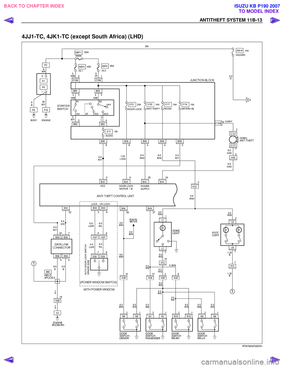 ISUZU KB P190 2007  Workshop Repair Manual ANTITHEFT SYSTEM 11B-13 
4JJ1-TC, 4JK1-TC (except South Africa) (LHD) 
  
  
RTW 78AXF029701 
 
BACK TO CHAPTER INDEX
TO MODEL INDEX
ISUZU KB P190 2007 
