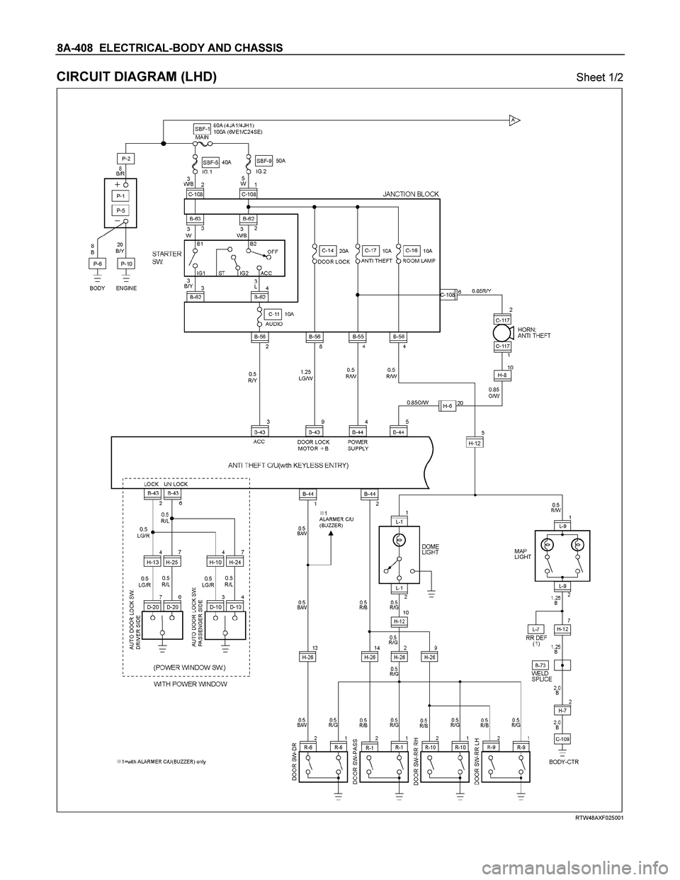 ISUZU TF SERIES 2004  Workshop Manual 8A-408  ELECTRICAL-BODY AND CHASSIS 
CIRCUIT DIAGRAM (LHD) Sheet 1/2 
 
  
 
 
 
RTW48AXF025001  