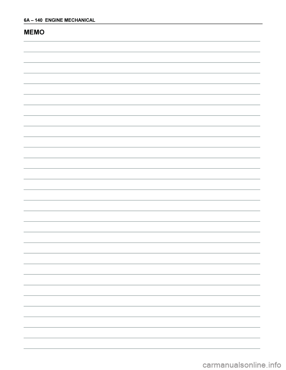 ISUZU TF SERIES 2004  Workshop Manual 6A  – 140   ENGINE MECHANICAL 
MEMO 
 
 
 
 
 
 
 
 
 
 
 
 
 
 
 
 
 
 
 
 
 
 
 
 
 
 
 
 
 
  
  
