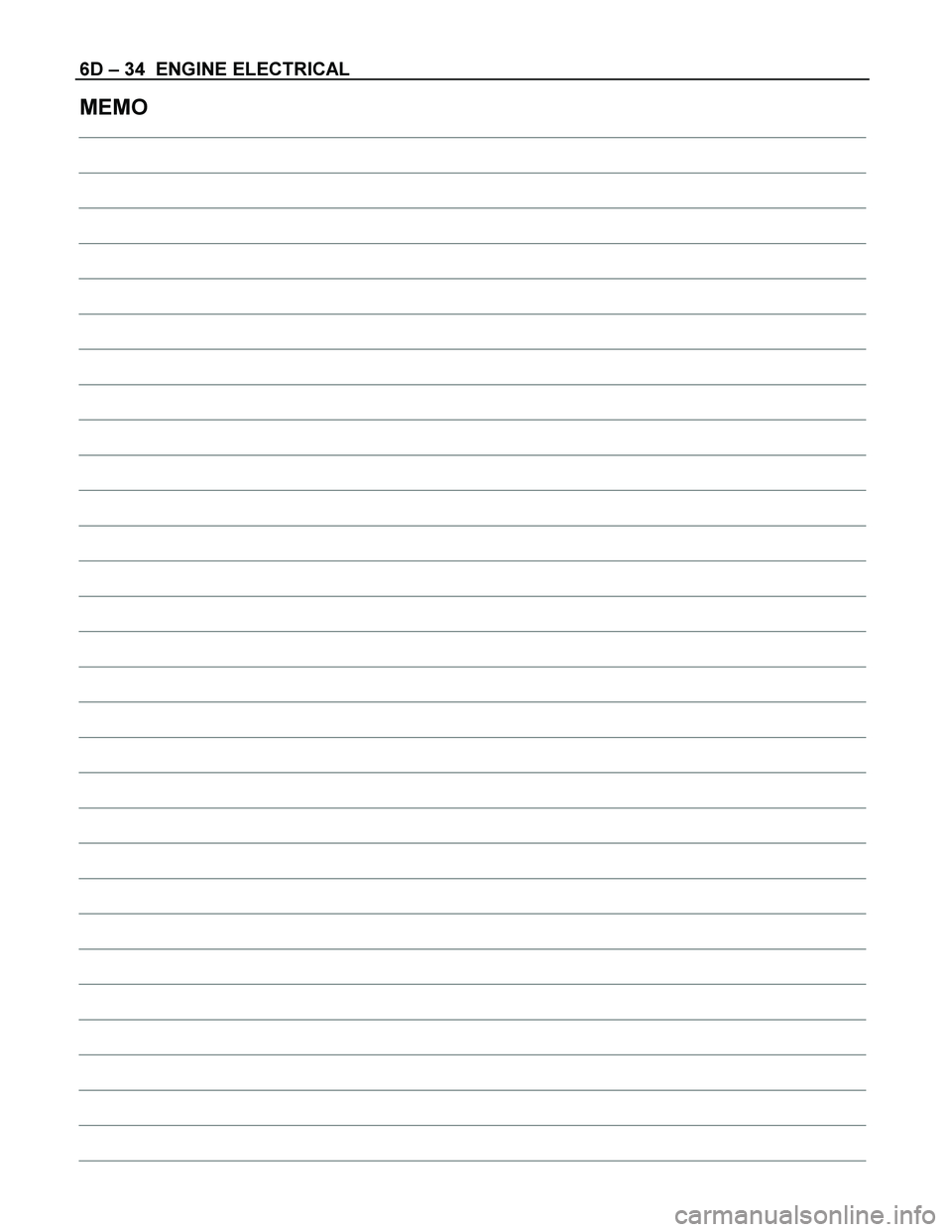 ISUZU TF SERIES 2004  Workshop Manual 6D  – 34  ENGINE ELECTRICAL 
MEMO 
 
 
 
 
 
 
 
 
 
 
 
 
 
 
 
 
 
 
 
 
 
 
 
 
 
 
 
 
 
  