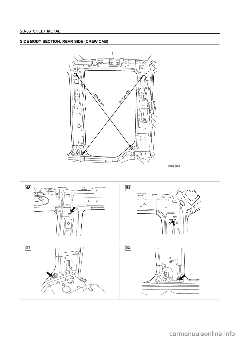 ISUZU TF SERIES 2004  Workshop Manual 2B-36  SHEET METAL 
SIDE BODY SECTION; REAR SIDE (CREW CAB)
 
 
 
 
 
   
 
 
   
48 54
61 62
  