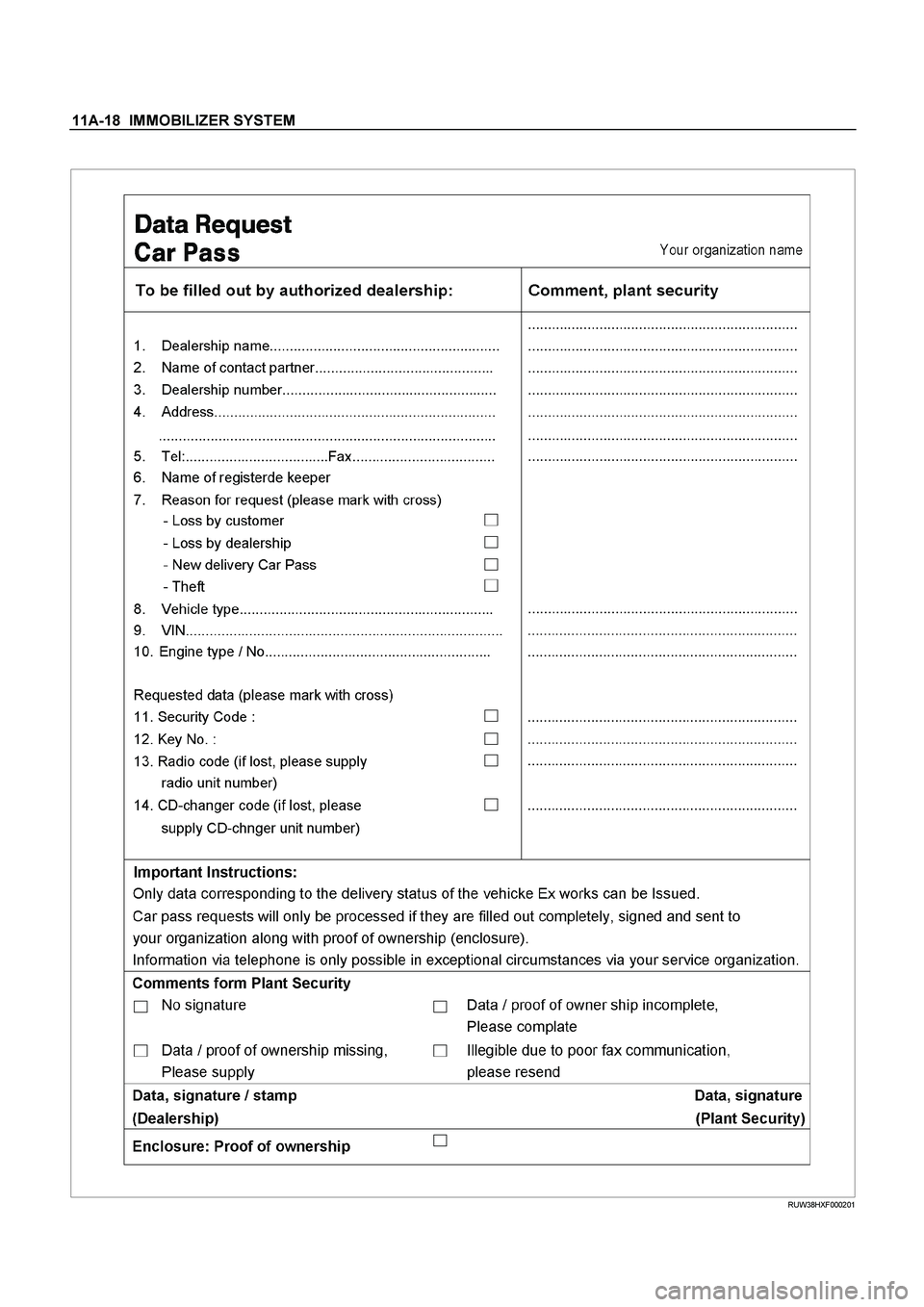 ISUZU TF SERIES 2004  Workshop Manual 11A-18  IMMOBILIZER SYSTEM
 
 
 RUW38HXF000201  