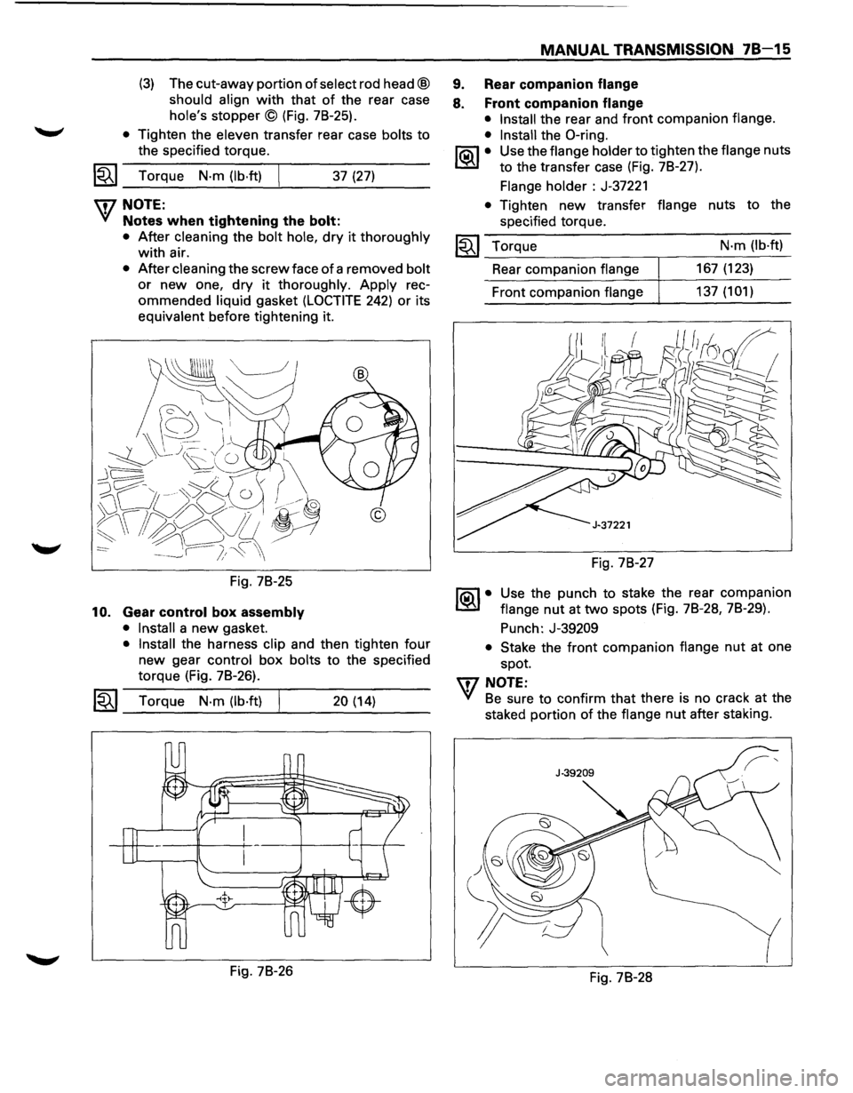 ISUZU TROOPER 1995  Workshop Manual (3) The cut-away  portion of select  rod head@ 
should 
align with that of the  rear  case 
holes 
stopper© (Fig. 78-25). 
• Tighten  the eleven  transfer  rear case bolts to 
the  specified  torq