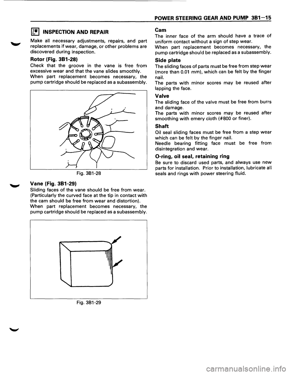ISUZU TROOPER 1995 Workshop Manual [1!) INSPECTION AND REPAIR
Make all necessary adjustments, repairs, and part
replacements
if wear, damage, or other problems are
discovered during inspection.
Rotor (Fig. 381-28)
Check that ISUZU TROOPER 1995 Workshop Manual [1!) INSPECTION AND REPAIR
Make all necessary adjustments, repairs, and part
replacements
if wear, damage, or other problems are
discovered during inspection.
Rotor (Fig. 381-28)
Check that