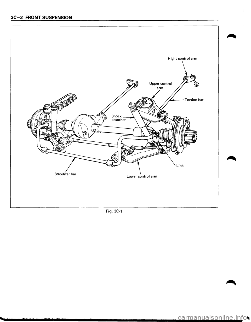ISUZU TROOPER 1995  Workshop Manual 3C-2 FRONT SUSPENSION 
Hight control arm 
Upper 
control 
Link 
Lower control arm 
Fig. 3C-1  