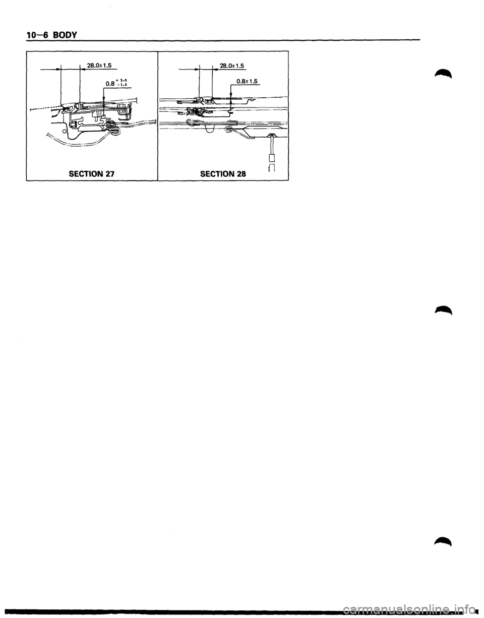ISUZU TROOPER 1995  Workshop Manual 10-6 BODY 
28.0±1.5 28.0±1.5 
0.8 
._ ~:~ 0.8±  1.5 
SECTION 27 SECTION 28 n 
•  