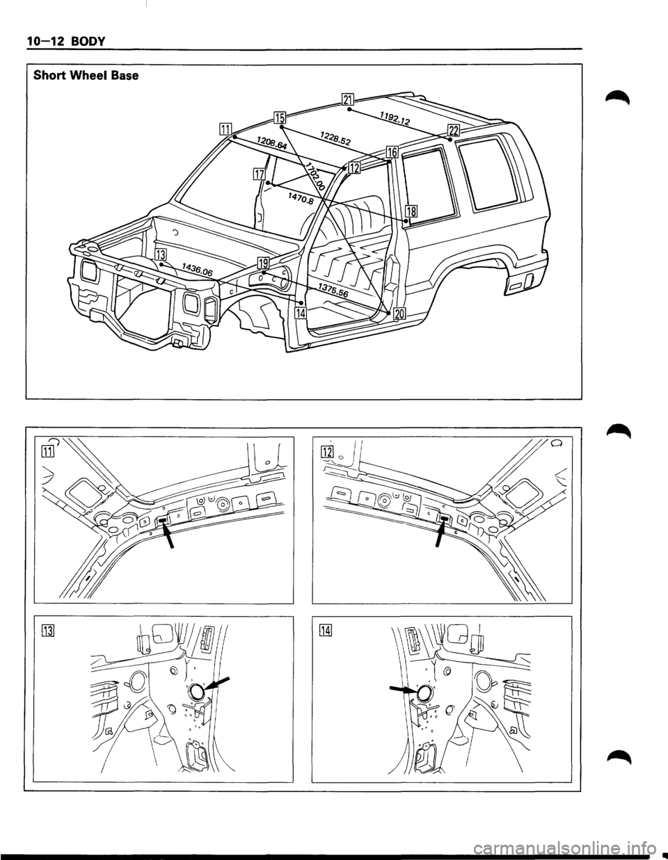ISUZU TROOPER 1995  Workshop Manual 10-12 BODY 
Short Wheel Base 
\I\~ 
\.1@ 0~ 
~' 
--------------------------------------------~  