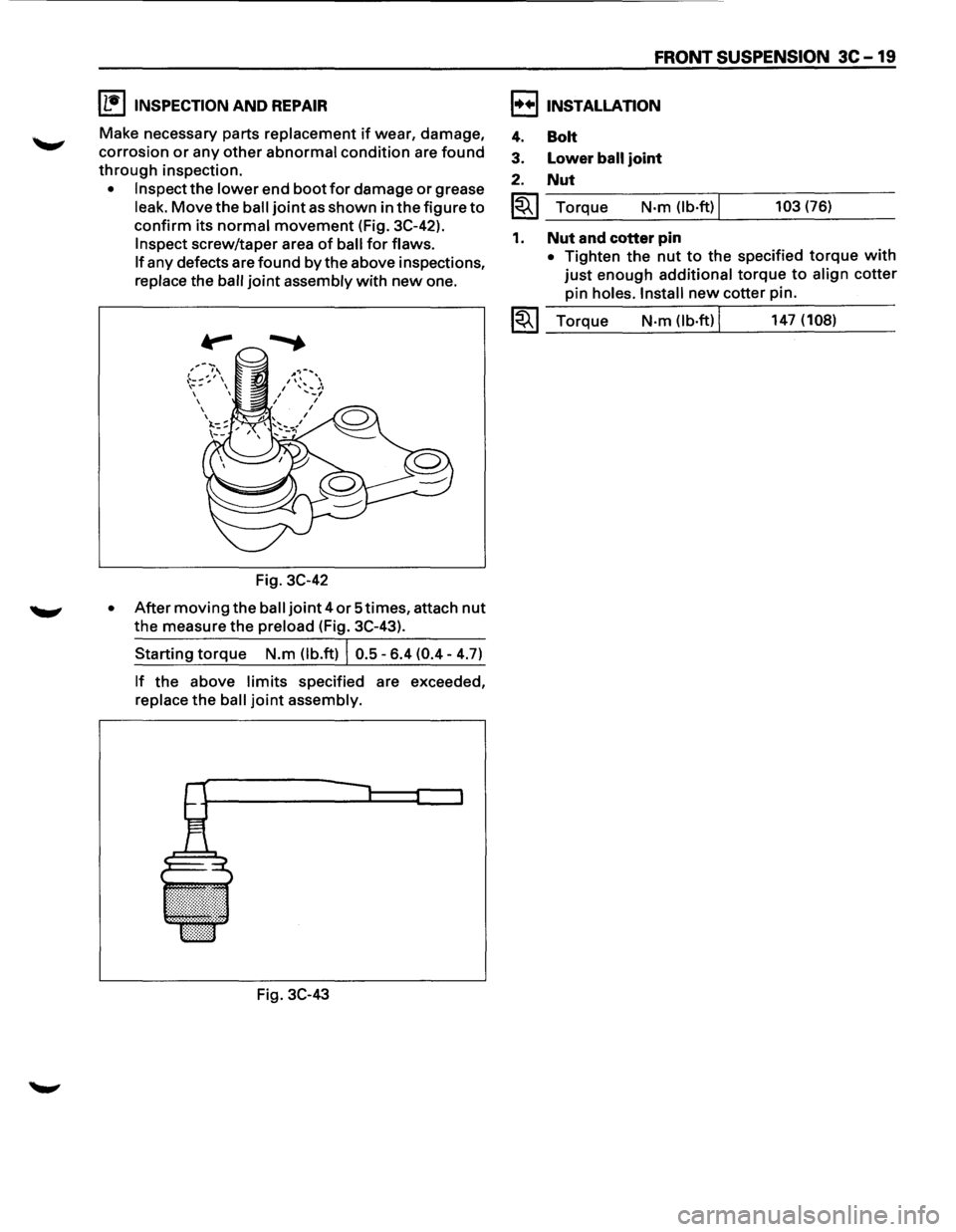 ISUZU TROOPER 1995 Workshop Manual I L•IINSPECTION AND REPAIR
Make necessary parts replacement if wear, damage,
corrosion
or any other abnormal condition are found
through inspection.
• Inspect the lower end boot for damage o ISUZU TROOPER 1995 Workshop Manual I L•IINSPECTION AND REPAIR
Make necessary parts replacement if wear, damage,
corrosion
or any other abnormal condition are found
through inspection.
• Inspect the lower end boot for damage o