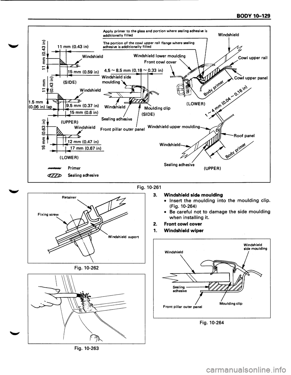 ISUZU TROOPER 1995  Workshop Manual ...... ...... 
1.5mm 
(0.06 in) Ia 
11 mm (0.43 in) 
15 mm (0.6 in) 
(UPPER) 
Apply primer to the glass and portion where  sealing adhesive is additionally filled 
The portion of the cowl  upper  rail