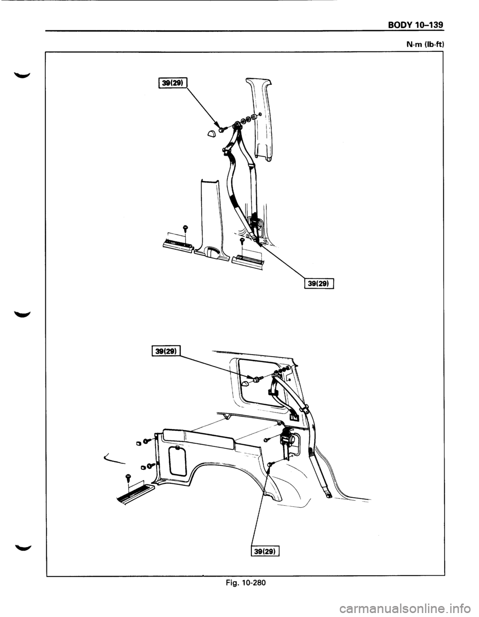 ISUZU TROOPER 1995  Workshop Manual BODY 10-139 
N·m (lb·ft) 
Fig. 10-280  