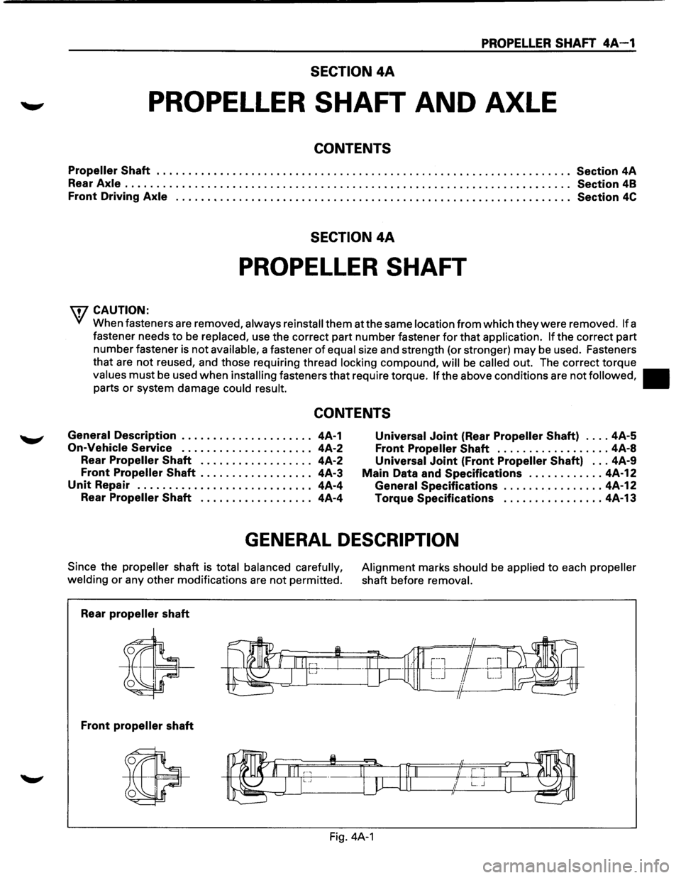 ISUZU TROOPER 1995 Workshop Manual PROPELLER SHAFT 4A-1
SECTION 4A
PROPELLER SHAFT AND AXLE
CONTENTS
Propeller Shaft . . . . . . . . . . . . . . . . . . . . . . . . . . . . . . . . . . . . . . . . . . . . . . . . . . . . . . . . . ISUZU TROOPER 1995 Workshop Manual PROPELLER SHAFT 4A-1
SECTION 4A
PROPELLER SHAFT AND AXLE
CONTENTS
Propeller Shaft . . . . . . . . . . . . . . . . . . . . . . . . . . . . . . . . . . . . . . . . . . . . . . . . . . . . . . . . .