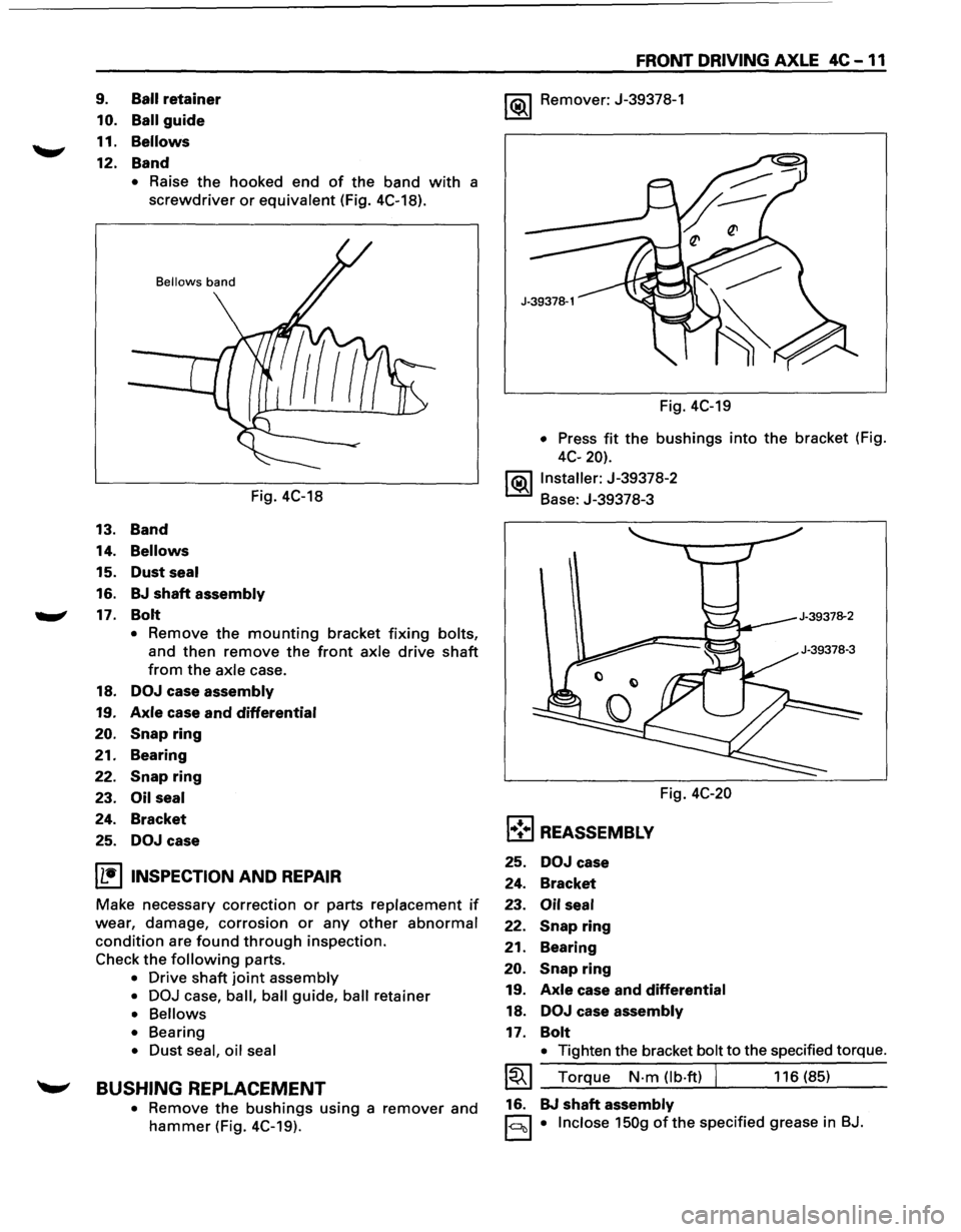 ISUZU TROOPER 1995 Workshop Manual __,.
9. Ball retainer
10. Ball guide
11. Bellows
12. Band
13. 14.
15.
16.
17.
18.
19.
20.
21.
22.
23.
24. 25.
• Raise the hooked end of the band with a
screwdriver or equivalent ( ISUZU TROOPER 1995 Workshop Manual __,.
9. Ball retainer
10. Ball guide
11. Bellows
12. Band
13. 14.
15.
16.
17.
18.
19.
20.
21.
22.
23.
24. 25.
• Raise the hooked end of the band with a
screwdriver or equivalent (