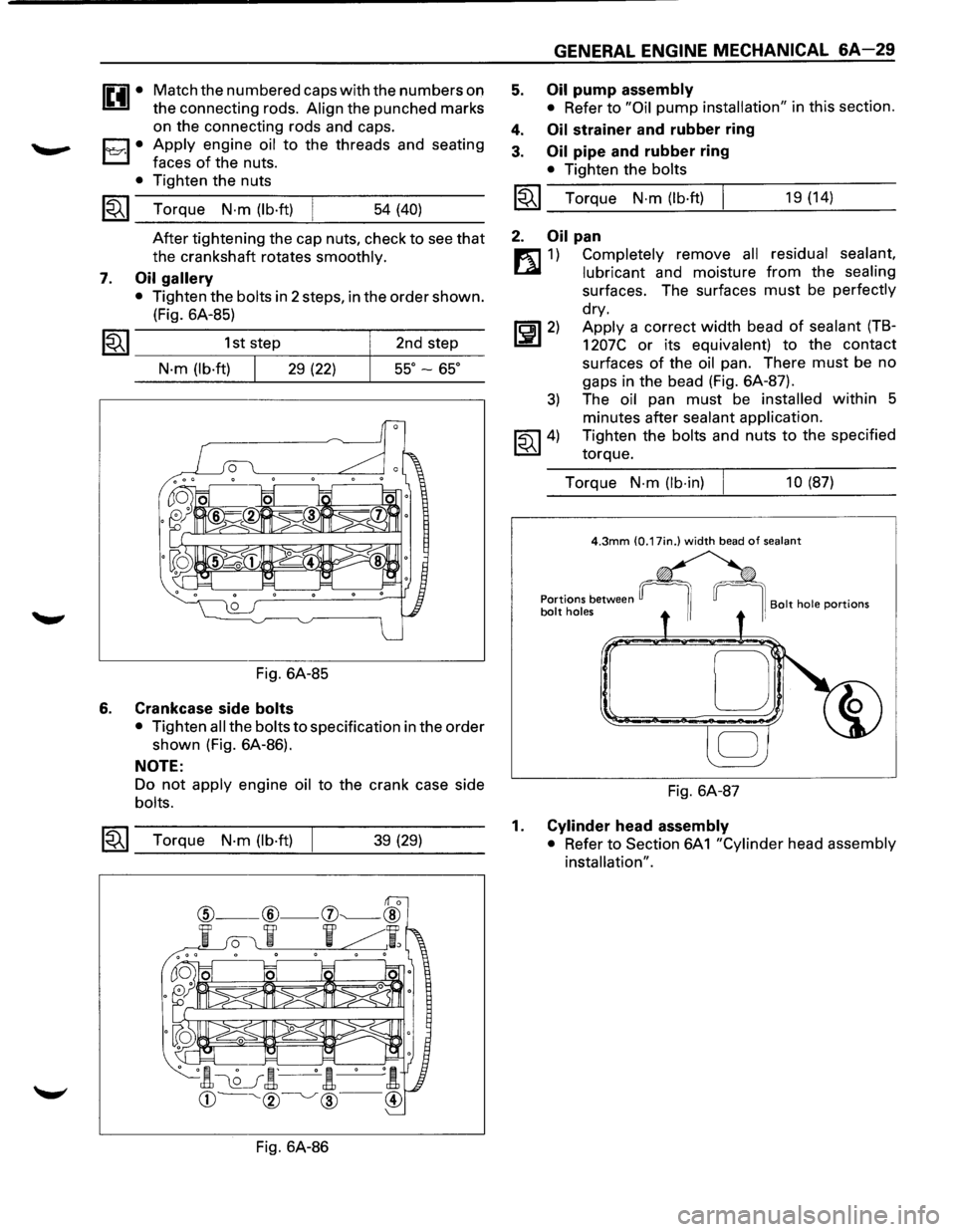 ISUZU TROOPER 1995 Workshop Manual 1£41• Match the numbered caps with the numbers on
the connecting rods.
Align the punched marks
on the connecting rods and caps.
1l:::r.1• Apply engine oil to the threads and seating ISUZU TROOPER 1995 Workshop Manual 1£41• Match the numbered caps with the numbers on
the connecting rods.
Align the punched marks
on the connecting rods and caps.
1l:::r.1• Apply engine oil to the threads and seating