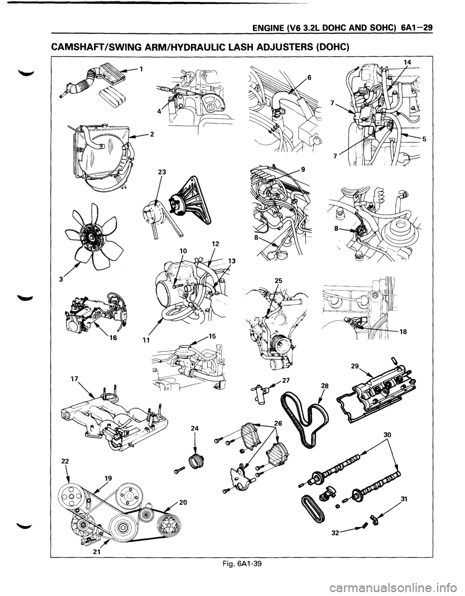 ISUZU TROOPER 1995  Workshop Manual ENGINE (V6 3.2L DOHC AND SOHC) 6A1-29 
CAMSHAFT /SWING ARM/HYDRAULIC LASH  ADJUSTERS (DOHC) 
1 
2 
5 
23 
12 
3 
11 
17 
30 
22 
~~ 31 
,. ~ 
32____., 
21 
Fig.  6A1-39  