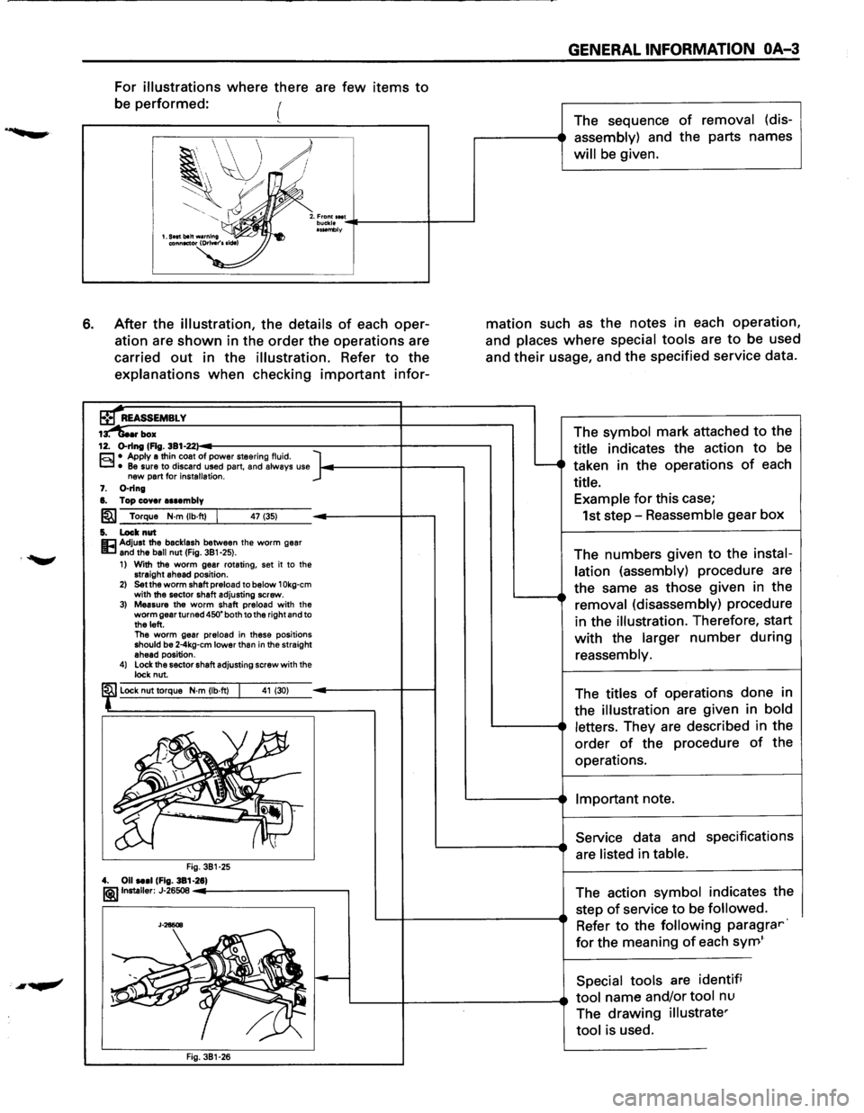 ISUZU TROOPER 1995 Workshop Manual 6.
.. .......,
For illustrations where there are few items to
be performed: (
2. :~~~f.' .. :.. ._----4-----l IINmbly
After the illustration, the details of each oper
ation are
shown in ISUZU TROOPER 1995 Workshop Manual 6.
.. .......,
For illustrations where there are few items to
be performed: (
2. :~~~f.' .. :.. ._----4-----l IINmbly
After the illustration, the details of each oper
ation are
shown in