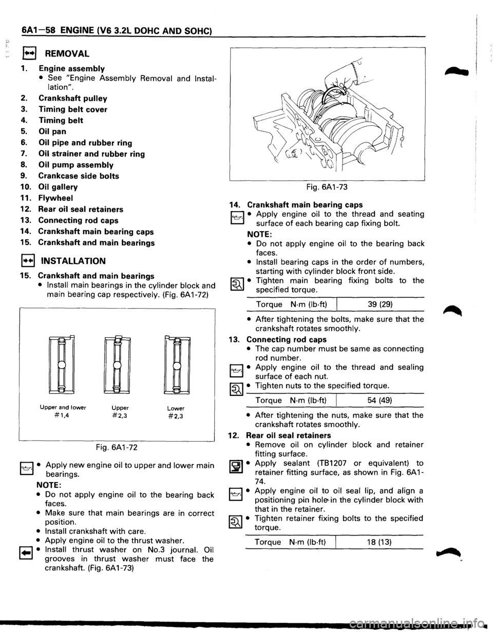 ISUZU TROOPER 1995 Workshop Manual ,): .. • T·
6A 1-58 ENGINE (V6 3.2L DOHC AND SOHC)
EJ REMOVAL
1. Engine assembly
• See "Engine Assembly
Removal and Instal-
lation".
2. Crankshaft pulley
3. Timing belt cover
4. Timing ISUZU TROOPER 1995 Workshop Manual ,): .. • T·
6A 1-58 ENGINE (V6 3.2L DOHC AND SOHC)
EJ REMOVAL
1. Engine assembly
• See "Engine Assembly
Removal and Instal-
lation".
2. Crankshaft pulley
3. Timing belt cover
4. Timing