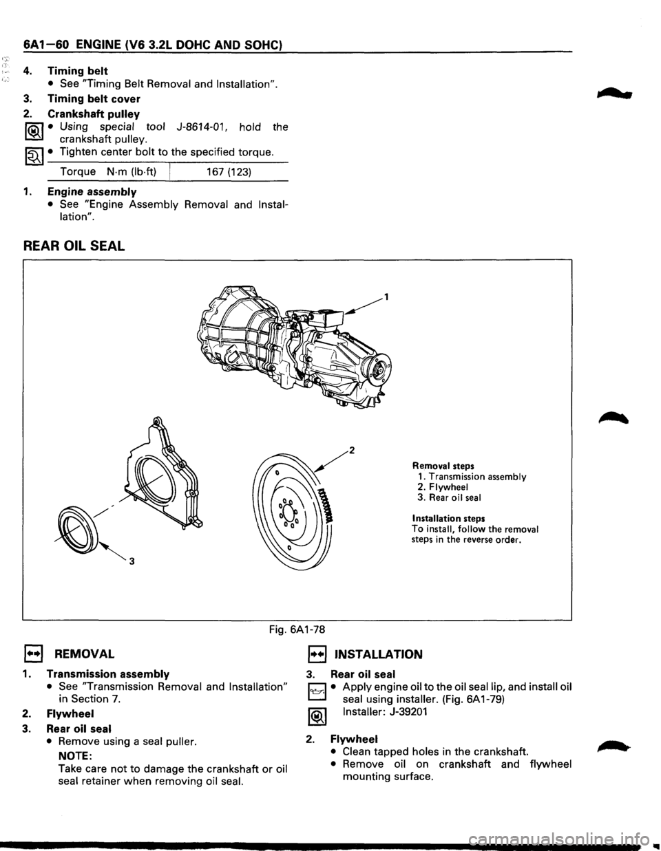 ISUZU TROOPER 1995 Workshop Manual 6A1-60 ENGINE (V6 3.2L DOHC AND SOHC}
4. Timing belt
• See "Timing Belt Removal and Installation".
3. Timing belt cover
2. Crankshaft pulley
~ • Using special tool J-8614-01, hold the
~ c ISUZU TROOPER 1995 Workshop Manual 6A1-60 ENGINE (V6 3.2L DOHC AND SOHC}
4. Timing belt
• See "Timing Belt Removal and Installation".
3. Timing belt cover
2. Crankshaft pulley
~ • Using special tool J-8614-01, hold the
~ c