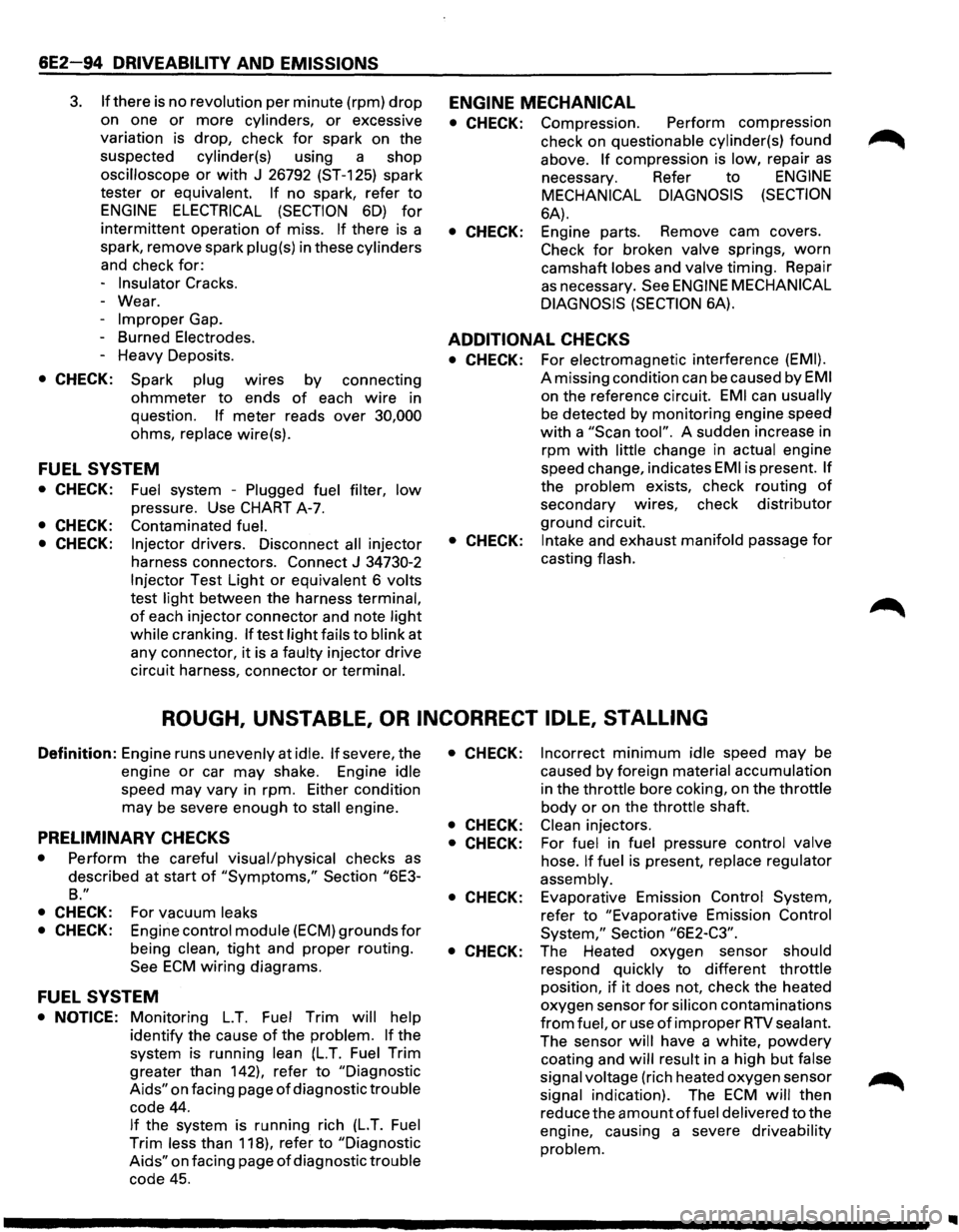 ISUZU TROOPER 1995  Workshop Manual 6E2-94 DRIVEABILITY AND EMISSIONS 
3. If there is no revolution per  minute  (rpm) drop 
on one or more cylinders, or excessive 
variation  is drop,  check 
for spark  on the 
suspected 
cylinder(s) u