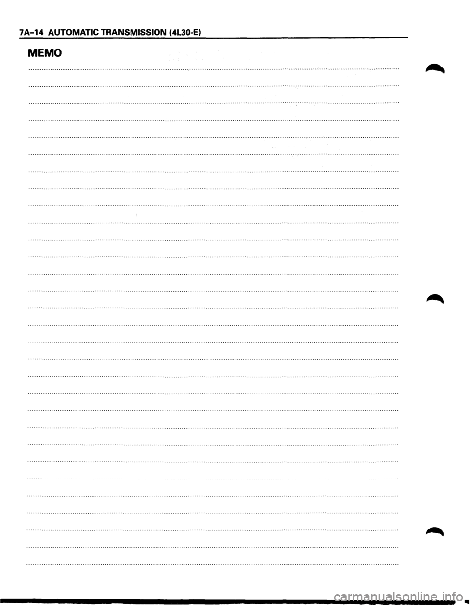 ISUZU TROOPER 1995  Workshop Manual 7A-14 AUTOMATIC TRANSMISSION  (4l30-E) 
MEMO 
..  