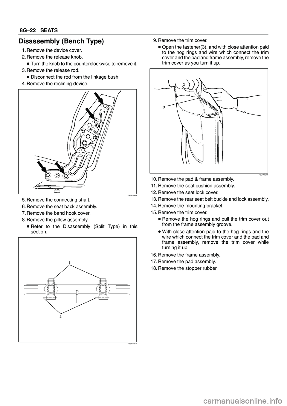 ISUZU TROOPER 1998 Service Repair Manual 8G±22SEATS
Disassembly (Bench Type)
1. Remove the device cover.
2. Remove the release knob.
Turn the knob to the counterclockwise to remove it.
3. Remove the release rod.
Disconnect the rod from th ISUZU TROOPER 1998 Service Repair Manual 8G±22SEATS
Disassembly (Bench Type)
1. Remove the device cover.
2. Remove the release knob.
Turn the knob to the counterclockwise to remove it.
3. Remove the release rod.
Disconnect the rod from th