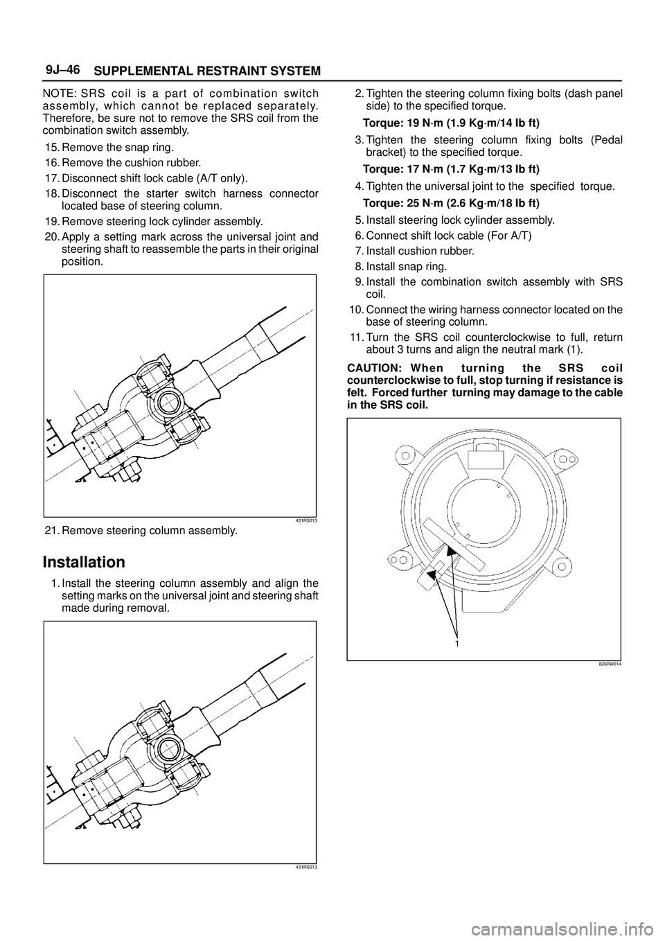 ISUZU TROOPER 1998 Service Repair Manual SUPPLEMENTAL RESTRAINT SYSTEM 9J±46
NOTE: S R S c o i l i s a p a r t o f combination switch
assembly, which cannot be replaced separately.
Therefore, be sure not to remove the SRS coil from the
comb ISUZU TROOPER 1998 Service Repair Manual SUPPLEMENTAL RESTRAINT SYSTEM 9J±46
NOTE: S R S c o i l i s a p a r t o f combination switch
assembly, which cannot be replaced separately.
Therefore, be sure not to remove the SRS coil from the
comb