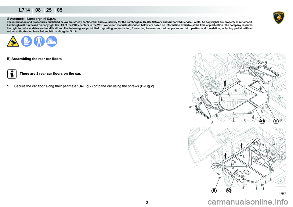 LAMBORGHINI GALLARDO 2009  Workshop Manual  3 
  L714    08    25    05
�)�L�J��
A1�%
A2�%
® Automobili Lamborghini S.p.A.�7�K�H��L�Q�I�R�U�P�D�W�L�R�Q��D�Q�G��S�U�R�F�H�G�X�U�H�V��S�X�E�O�L�V�K�H�G��E�H�O�R�Z��D�U�H��V�W�U�L�F�W�O�\