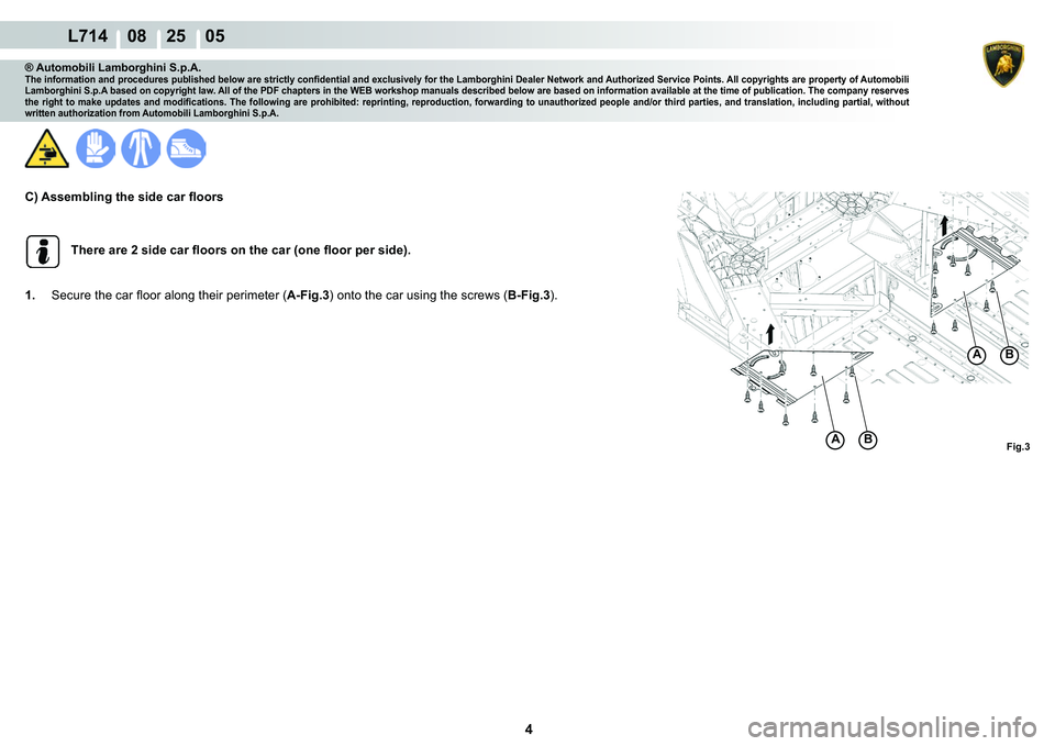 LAMBORGHINI GALLARDO 2009  Workshop Manual 4
  L714    08    25    05
�)�L�J��A�%
A�%
® Automobili Lamborghini S.p.A.�7�K�H��L�Q�I�R�U�P�D�W�L�R�Q��D�Q�G��S�U�R�F�H�G�X�U�H�V��S�X�E�O�L�V�K�H�G��E�H�O�R�Z��D�U�H��V�W�U�L�F�W�O�\��F�