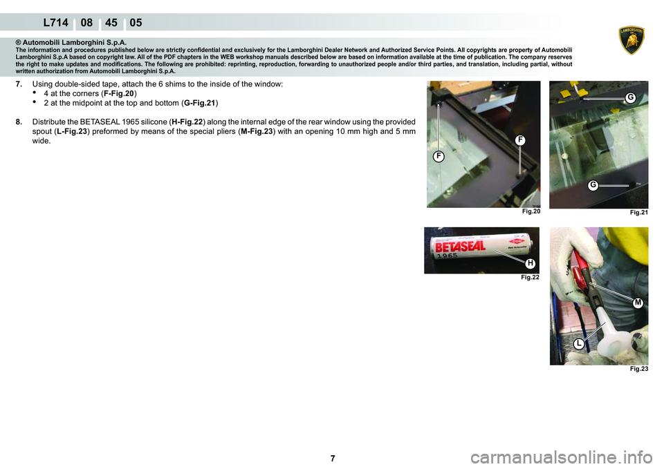 LAMBORGHINI GALLARDO 2009  Workshop Manual 7
  L714    08    45    05
�)�L�J���
H
�)�L�J����)�L�J��� �)�L�J���
G
G
�)
�)
L
M
® Automobili Lamborghini S.p.A.�7�K�H��L�Q�I�R�U�P�D�W�L�R�Q��D�Q�G��S�U�R�F�H�G�X�U�H�V��S�X�E�O�L�V