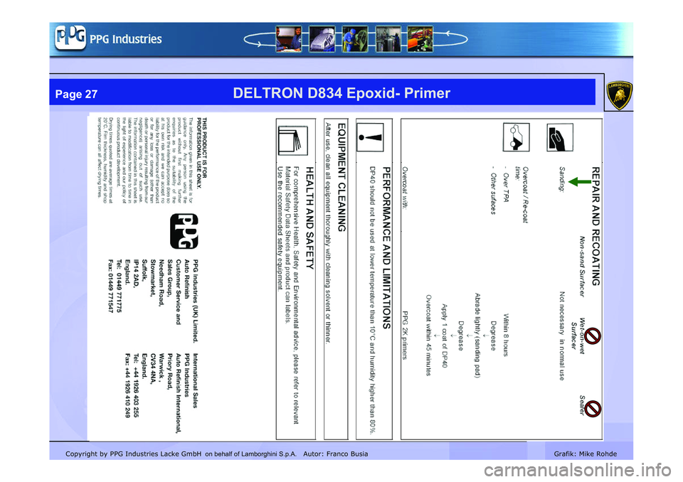 LAMBORGHINI MURCIÉLAGO 2009  Service Repair Manual Copyright by PPG Industries Lacke GmbH Autor: Franco BusiaGrafik: Mike Rohde
DELTRON D834 Epoxid- PrimerPage 27
on behalf of Lamborghini S.p.A.    