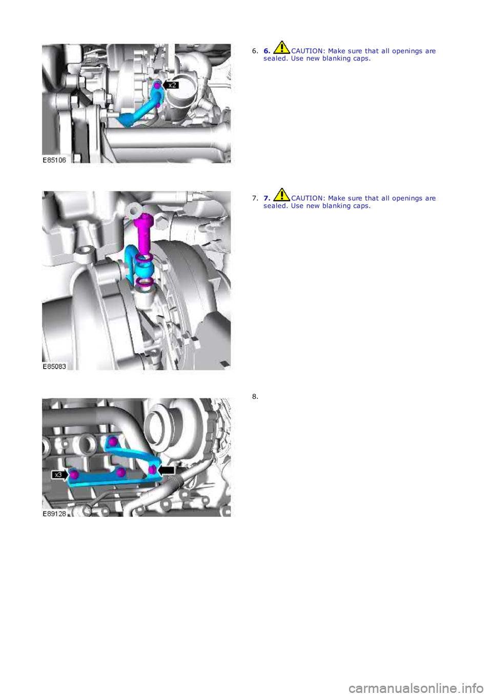LAND ROVER FRELANDER 2 2006  Repair Manual 6.  CAUTION: Make s ure that all  openi ngs  are
s ealed. Use new blanking caps.
6. 7.  CAUTION: Make s ure that all  openi ngs  are
s ealed. Use new blanking caps.
7. 8. 