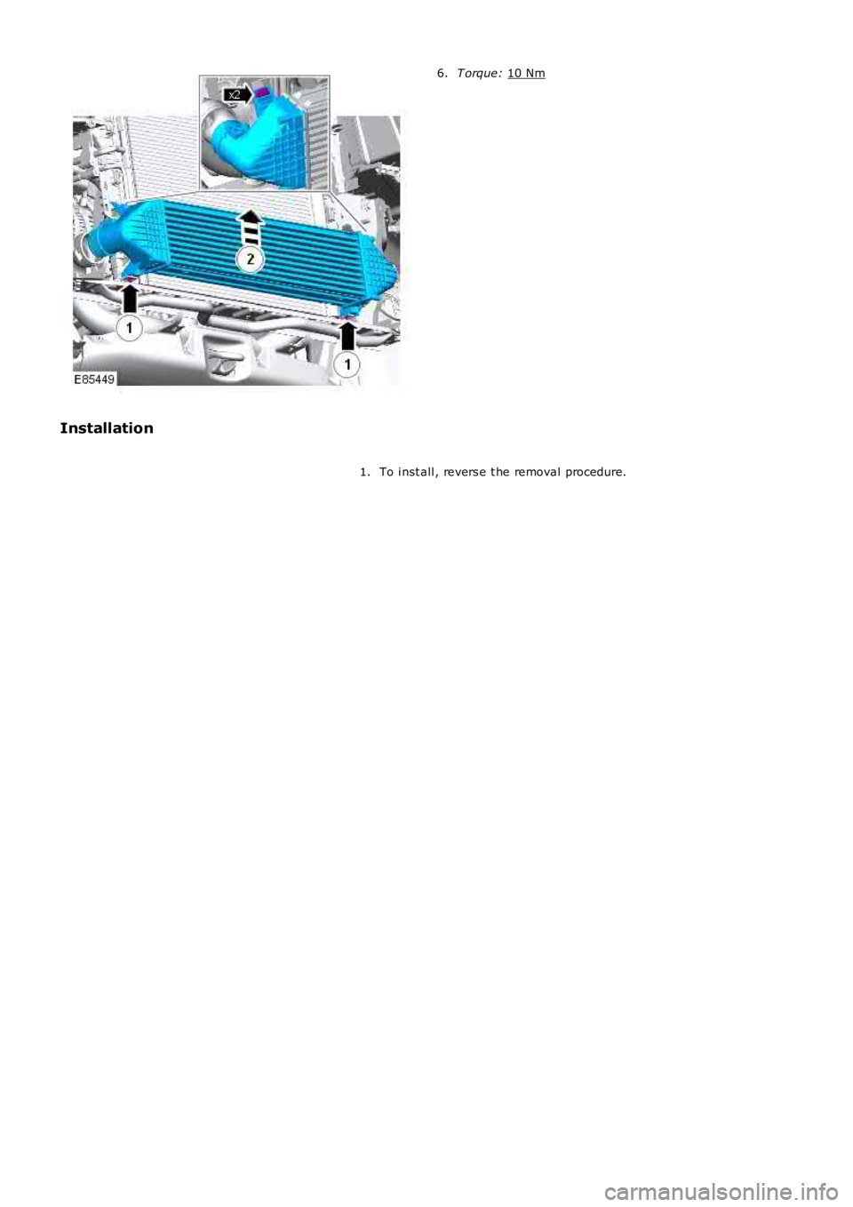 LAND ROVER FRELANDER 2 2006  Repair Manual T orque: 
10 Nm 6.
Installation To i nst all , revers e t he removal procedure.
1. 