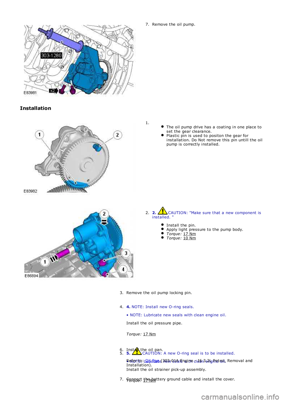 LAND ROVER FRELANDER 2 2006  Repair Manual Remove t he oil pump.
7.
Installation  
The oil  pump drive has  a coat ing i n one place t o
s et the gear clearance. Plas t ic pin is  us ed t o posi ton the gear for
i ns t allat ion. Do Not  remov