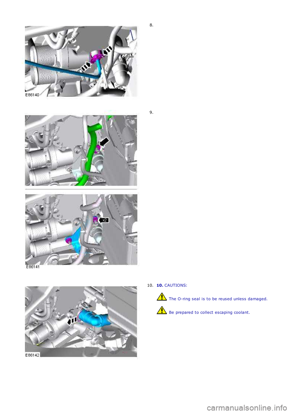 LAND ROVER FRELANDER 2 2006  Repair Manual 8.
9.
10. CAUTIONS:
 The O-ring s eal i s  t o be reus ed unles s  damaged.
 Be prepared t o collect es caping coolant.
10. 