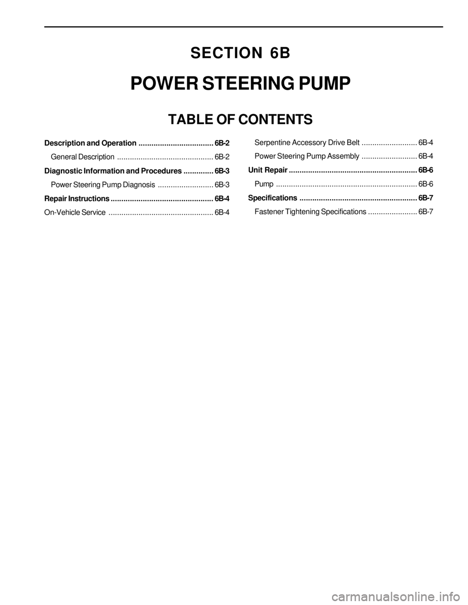 SSANGYONG KORANDO 1997  Service Repair Manual SECTION 6B
POWER STEERING PUMP
TABLE OF CONTENTS
Description and Operation...................................6B-2
General Description.............................................6B-2
Diagnostic Inform