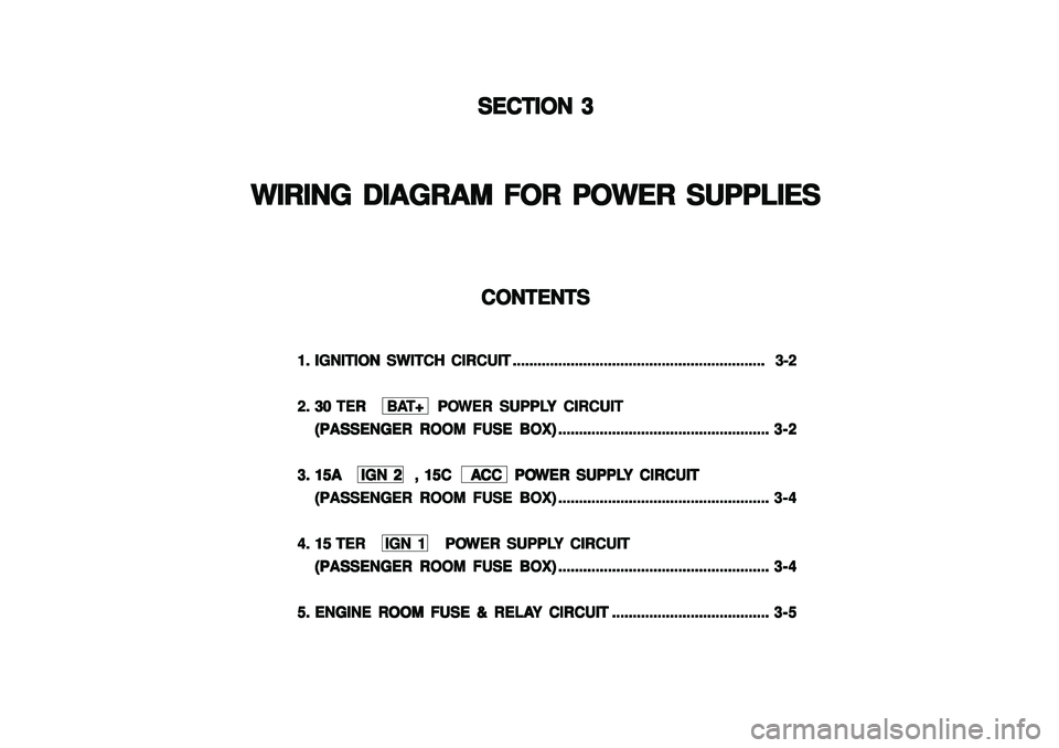 SSANGYONG KORANDO 1997  Service Repair Manual CONTENTS CONTENTSCONTENTS CONTENTS
CONTENTS
1. 1.1. 1.
1.
IGNITION SWITCH CIRCUIT IGNITION SWITCH CIRCUITIGNITION SWITCH CIRCUIT IGNITION SWITCH CIRCUIT
IGNITION SWITCH CIRCUIT
.......................