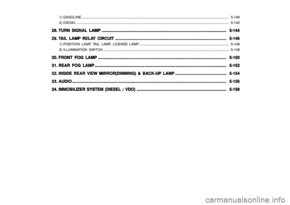 SSANGYONG KORANDO 1997 Service Repair Manual 1) GASOLINE............................................................................................................................................................ 5-140
2) DIESEL................ SSANGYONG KORANDO 1997 Service Repair Manual 1) GASOLINE............................................................................................................................................................ 5-140
2) DIESEL................