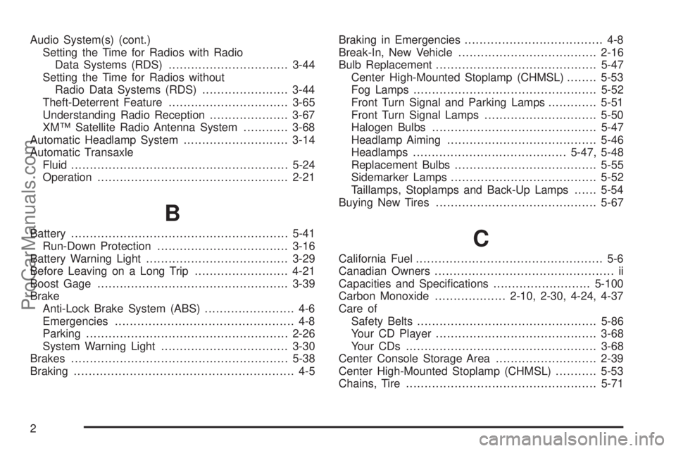SATURN ION 2005  Owners Manual Audio System(s) (cont.)
Setting the Time for Radios with Radio
Data Systems (RDS)................................3-44
Setting the Time for Radios without
Radio Data Systems (RDS)......................