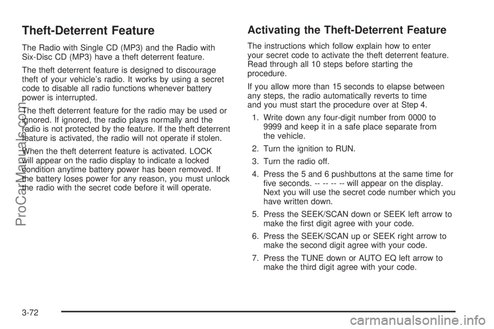 SATURN VUE 2004 Owners Manual Theft-Deterrent Feature
The Radio with Single CD (MP3) and the Radio with
Six-Disc CD (MP3) have a theft deterrent feature.
The theft deterrent feature is designed to discourage
theft of your vehicle SATURN VUE 2004 Owners Manual Theft-Deterrent Feature
The Radio with Single CD (MP3) and the Radio with
Six-Disc CD (MP3) have a theft deterrent feature.
The theft deterrent feature is designed to discourage
theft of your vehicle