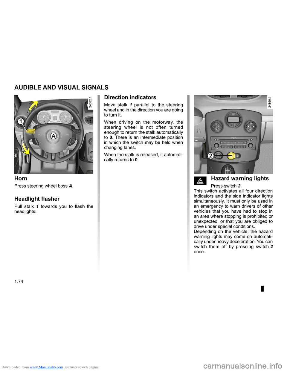 RENAULT CLIO 2009 X85 / 3.G Owners Manual Downloaded from www.Manualslib.com manuals search engine 
audible and visual signals.....................(up to the end of the DU)indicators ..............................................(up to the en
