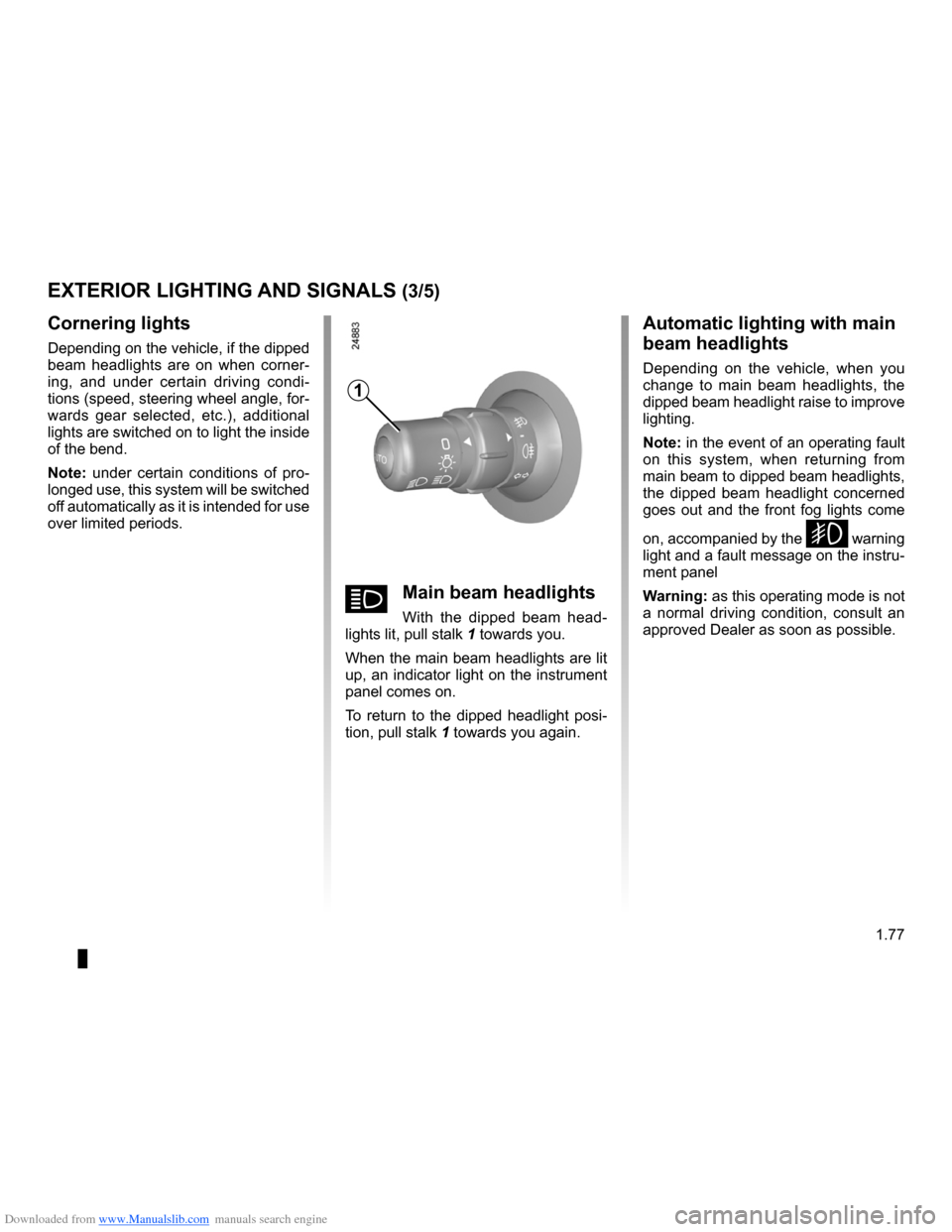 RENAULT CLIO 2009 X85 / 3.G Owners Manual Downloaded from www.Manualslib.com manuals search engine 
lights:main beam headlights ......................................(current page)lightsmobile directional  ....................................
