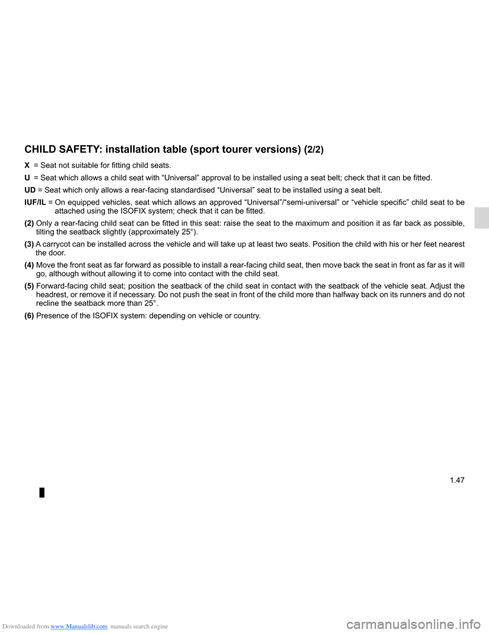 RENAULT CLIO 2012 X85 / 3.G Owners Manual Downloaded from www.Manualslib.com manuals search engine JauneNoirNoir texte
1.47
ENG_UD24917_5
Sécurité enfants : installation du siège enfant (X85 - B85 - C\
85 - S85 - K85 - Renault)
ENG_NU_853-