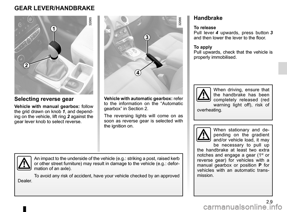 RENAULT KOLEOS 2012 1.G Owners Manual gear lever.............................................. (up to the end of the DU)
changing gear  ....................................... (up to the end of the DU)
reverse gear selecting  ............