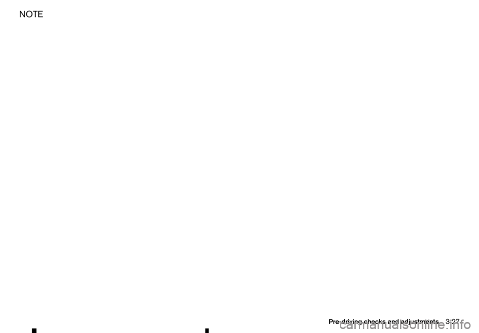 RENAULT ALASKAN 2017  Owners Manual NOTE
Pre-driving checks and adjustments
3-27 