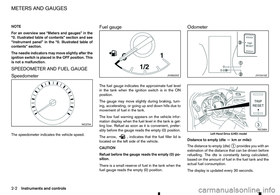 RENAULT ALASKAN 2017 Owners Manual NOTE
For an overview see “Meters and gauges” in the
“0. Illustrated table of contents” section and see
“Instrument panel” in the “0. Illustrated table of
contents” section.
The needle RENAULT ALASKAN 2017 Owners Manual NOTE
For an overview see “Meters and gauges” in the
“0. Illustrated table of contents” section and see
“Instrument panel” in the “0. Illustrated table of
contents” section.
The needle