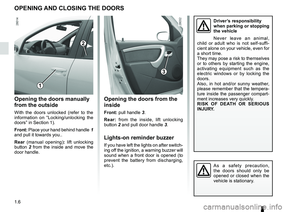 RENAULT SANDERO 2012  Owners Manual children ................................................. (up to the end of the DU)
doors ..................................................... (up to the end of the DU)
child safety ................