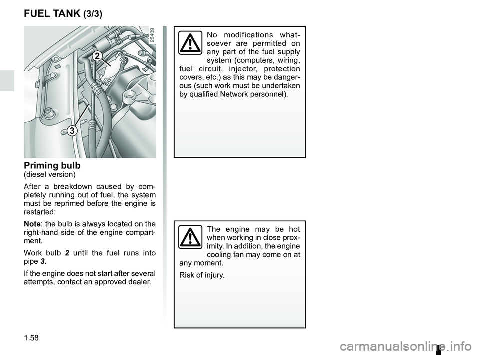 RENAULT SANDERO 2012  Owners Manual practical advice ...................................................... (current page)
filter diesel filter  ........................................................ (current page)
fuel priming bulb  