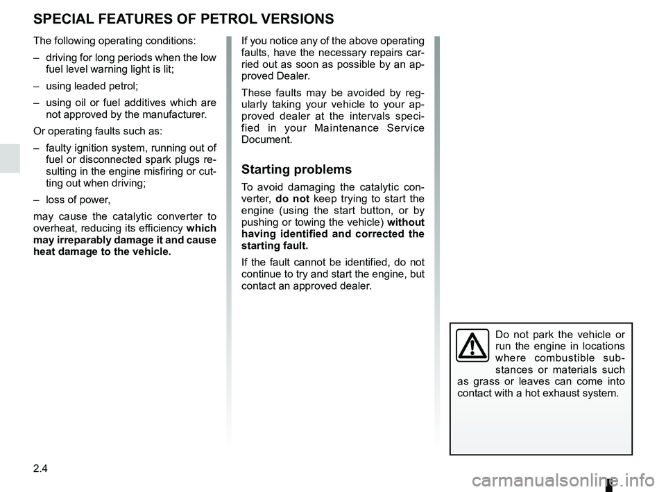 RENAULT SANDERO 2012  Owners Manual driving ................................................... (up to the end of the DU)
catalytic converter ................................. (up to the end of the DU)
catalytic converter ..............