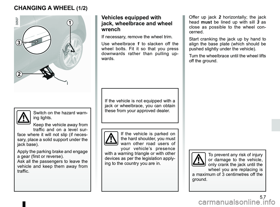 RENAULT WIND ROADSTER 2012 Owners Manual changing a wheel.................................. (up to the end of the DU)
puncture ................................................ (up to the end of the DU)
lifting the vehicle changing a wheel . RENAULT WIND ROADSTER 2012 Owners Manual changing a wheel.................................. (up to the end of the DU)
puncture ................................................ (up to the end of the DU)
lifting the vehicle changing a wheel .