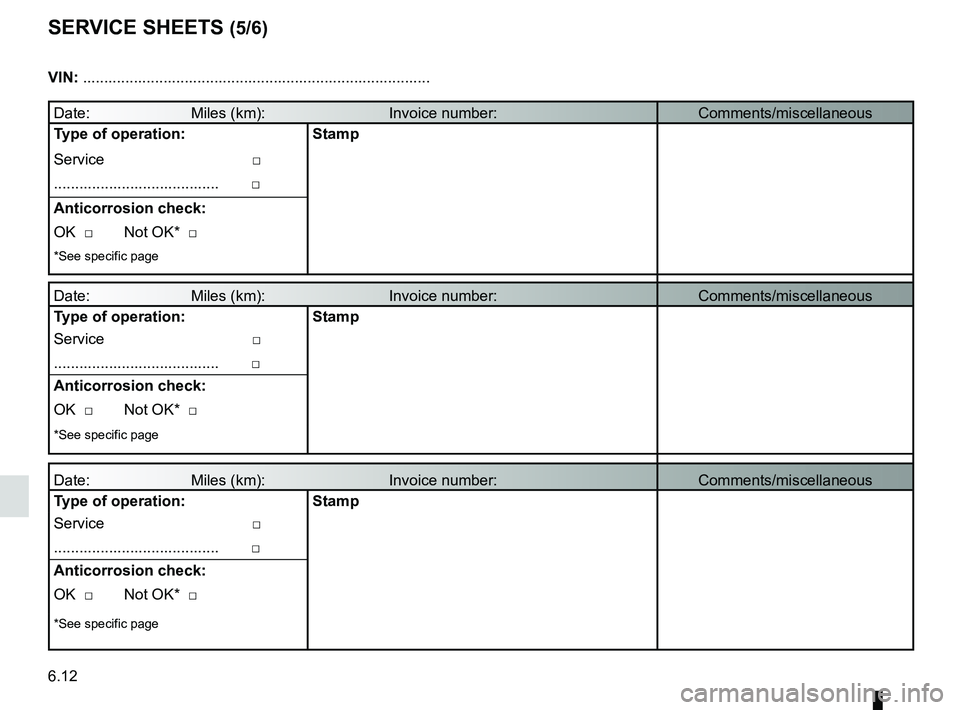 RENAULT WIND ROADSTER 2012  Owners Manual 6.12
ENG_UD10910_1
Justificatif d’entretien (X06 - X35 - X44 - X45 - X65 - X73 - X81 - X84 - X85 - X90 - X70 - X76 - X83 - X61 - X24 - X77 ph2 - L38 - L43 - L47 - X61 BUp - X33 - Renault)
ENG_NU_865