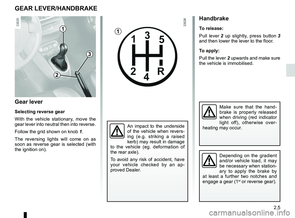 RENAULT WIND ROADSTER 2012 Owners Manual gear lever............................................................... (current page)
changing gear ....................................... (up to the end of the DU)
reverse gear selecting ...... RENAULT WIND ROADSTER 2012 Owners Manual gear lever............................................................... (current page)
changing gear ....................................... (up to the end of the DU)
reverse gear selecting ......